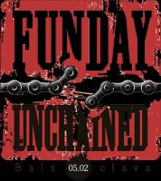 UNCHAINED - FUNDAY 2017